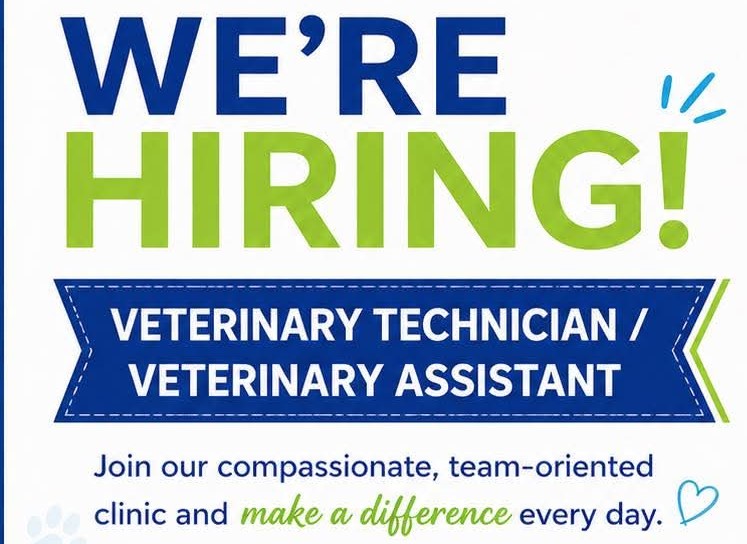 We're Hiring — Veterinary Technician / Veterinary Assistant